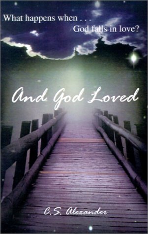 And God Loved - by C. S. Alexander, Mindsight BOM for January 2003