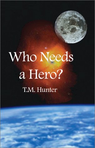 Who Needs a Hero - by Todd Hunter, Mindsight BOM for July 2004